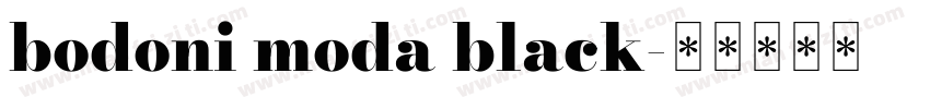 bodoni moda black字体转换